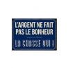 PLAQUE HUMORISTIQUE L&#39;ARGENT NE FAIT PAS LE BONHEUR