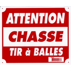 PANNEAU "ATTENTION CHASSE...